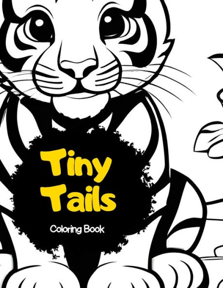 Tiny Tails: Baby Animals Coloring Book for Children