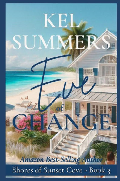 Eve of Change: A Later-in-Life, Friends to Lovers, Second Chance, Clean Romance