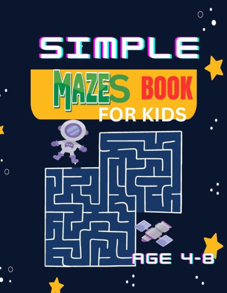 Simple Mazes Book For Kids: The Amazing Maze Book: Simple Fun for Kids