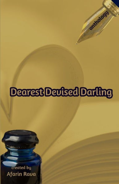 Dearest Devised Darling: Anthology