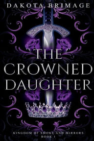 The Crowned Daughter by Dakota Brimage Author Signing
