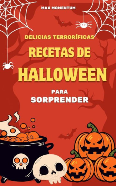 Delicias TerrorÃ­ficas: Recetas de Halloween para Sorprender