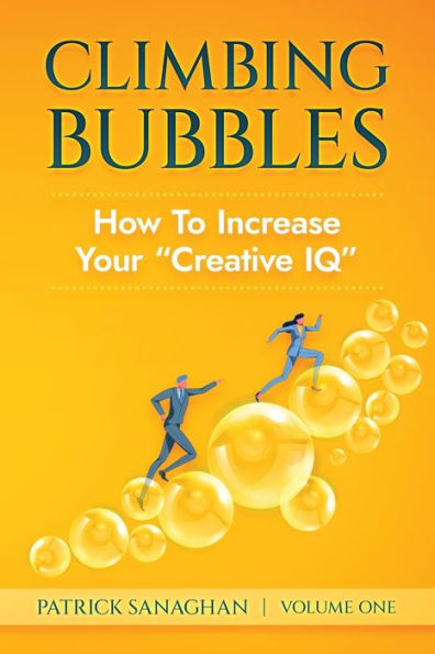 Climbing Bubbles: How To Increase Your "Creative IQ"