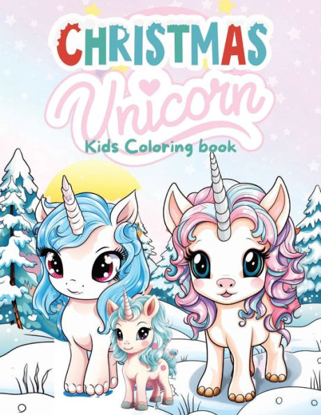 Christmas Unicorn: Kids Coloring Book: