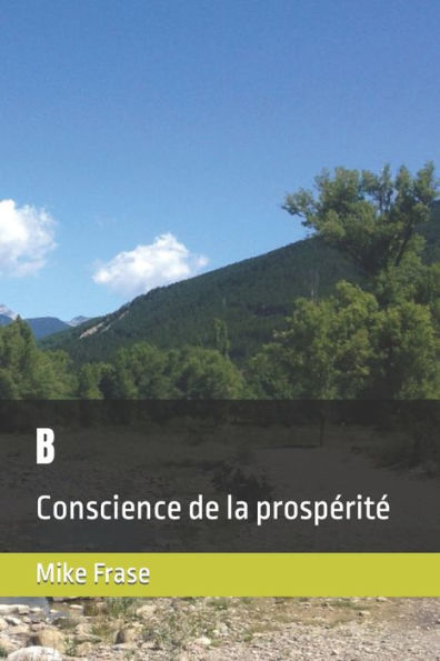 B: Conscience de la prospérité