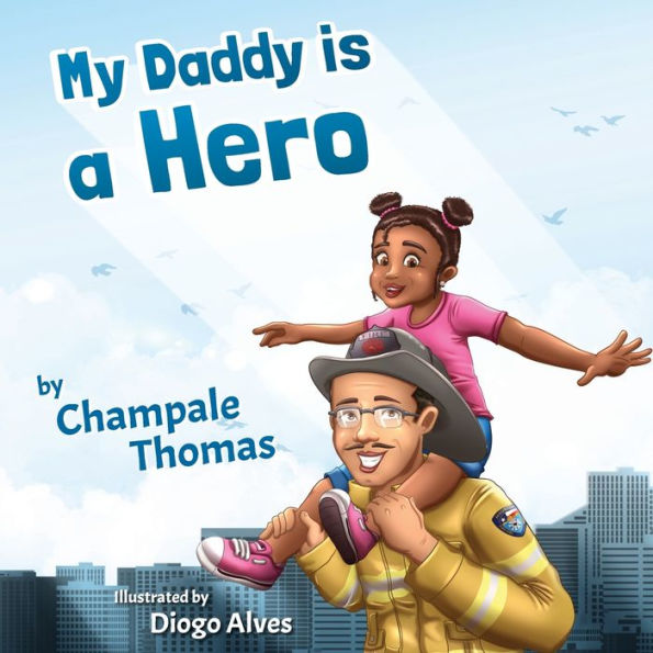 My Daddy is a Hero