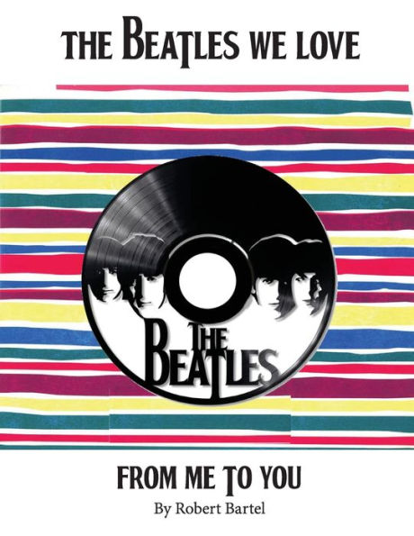 The Beatles We Love: From Me to You