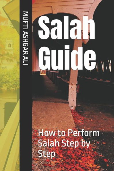 Salah Guide: How to Perform Salah Step by Step