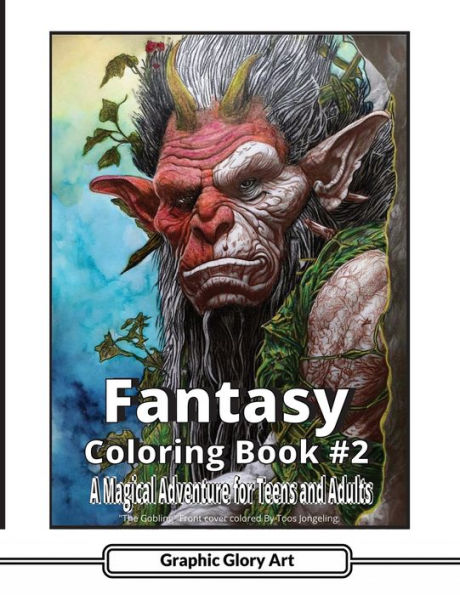 Fantasy Coloring For Adults #2: A Magical Adventure for Teens and Adults