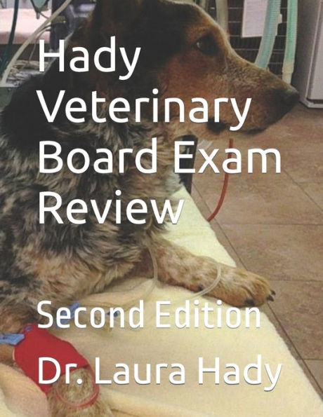 Hady Veterinary Board Exam Review: Second Edition