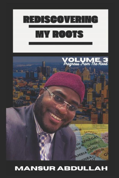 Rediscovering My Roots Vol. 3: Progress From The Hood