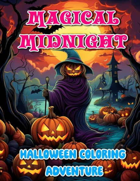 Magical Midnight Halloween Coloring Adventure: Kids Coloring Book ages 4-10 years