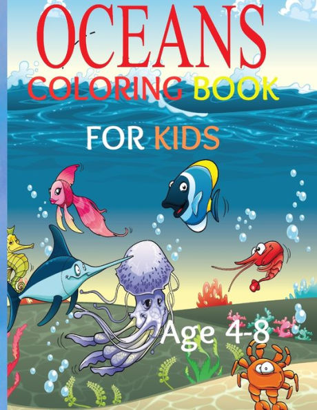 Oceans Coloring Book For Kids: Dive into the Deep: An Underwater Coloring Adventure for Kids