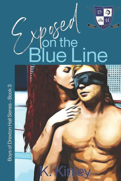 Exposed on the Blue Line: (Boys of Drexton Hall- Book 3)