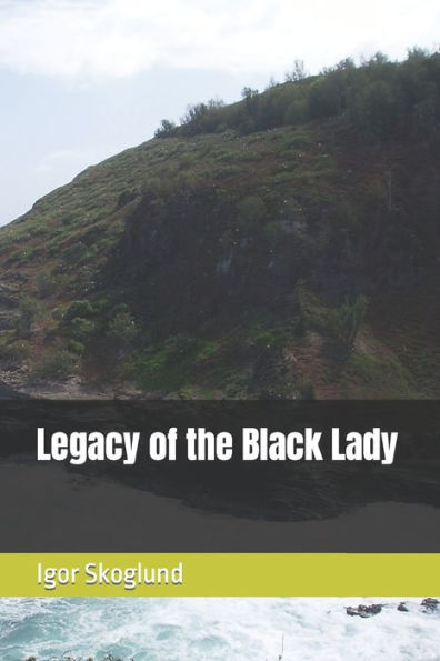 Legacy of the Black Lady