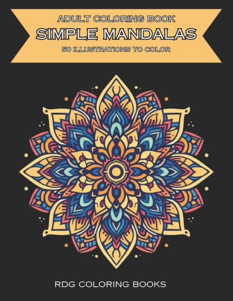 Simple Mandalas Coloring Book for Adults: Relaxing and Stress-Relieving Designs