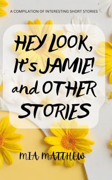 Hey Look, It's Jamie! And Other Stories