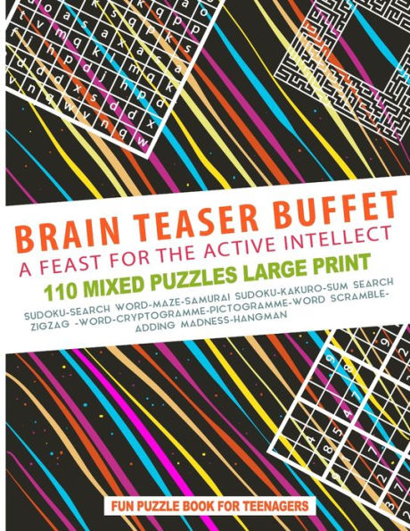 Brain Teaser Buffet Puzzle For Teens: A Feast For The Active Intellect