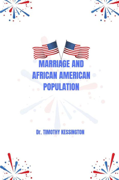 MARRIAGE AND AFRICAN AMERICAN POPULATION.