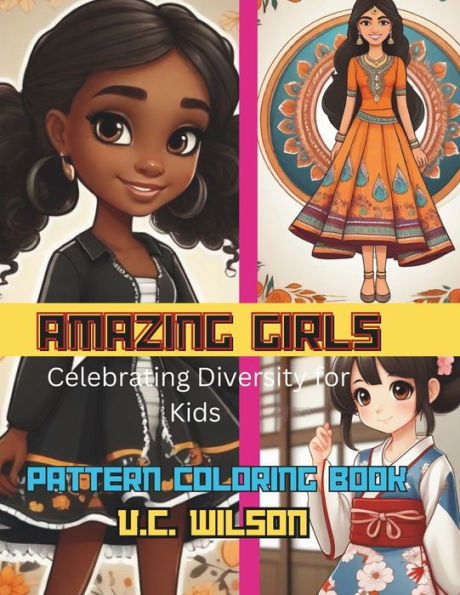 Amazing Girls Pattern Coloring Book: Celebrating Diversity for Kids