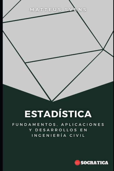 Estadística: Fundamentos, Aplicaciones y Desarrollos en Ingeniería Civil