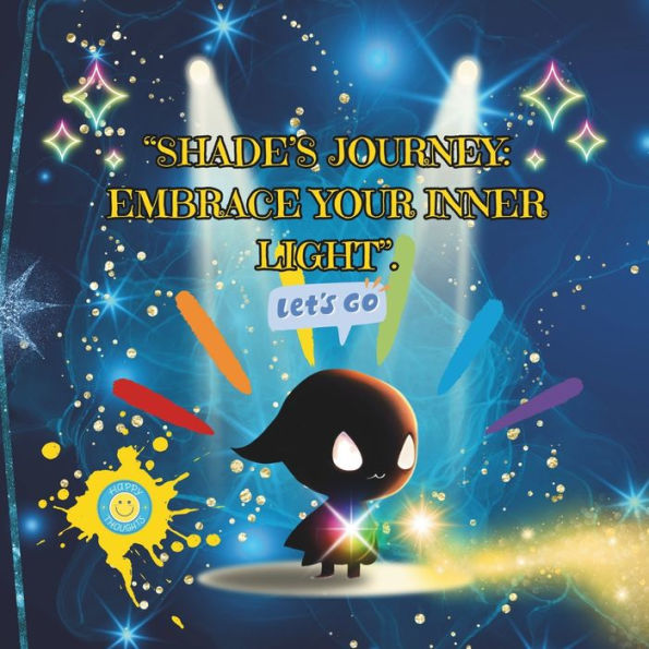 "Shade's journey: Embrace your inner Light".