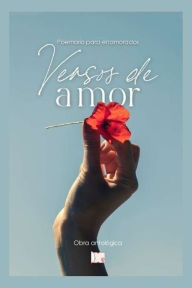 Title: Versos de Amor: Poemario para Enamorados, Author: Yeison Nicolás Osorio Bernal