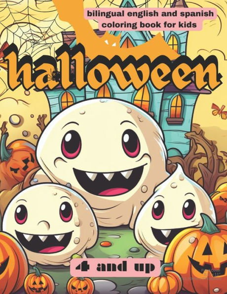 Bilingual English and Spanish Coloring Book for Kids: Halloween Coloring Book for Kids 4 and up
