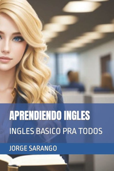 APRENDIENDO INGLES: INGLES BASICO PRA TODOS