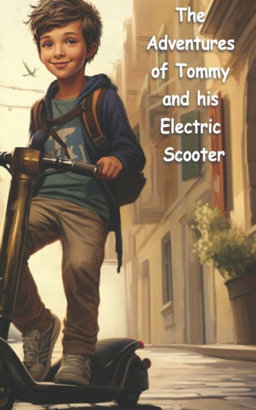 The Adventures Of Tommy And His Electric Scooter