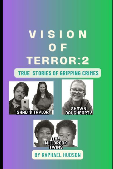 Vision of Terror: Book 2: True Stories of Gripping Crimes