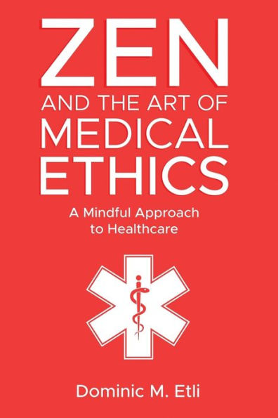 Zen and the Art of Medical Ethics: Applying Samurai Wisdom to Modern Healthcare