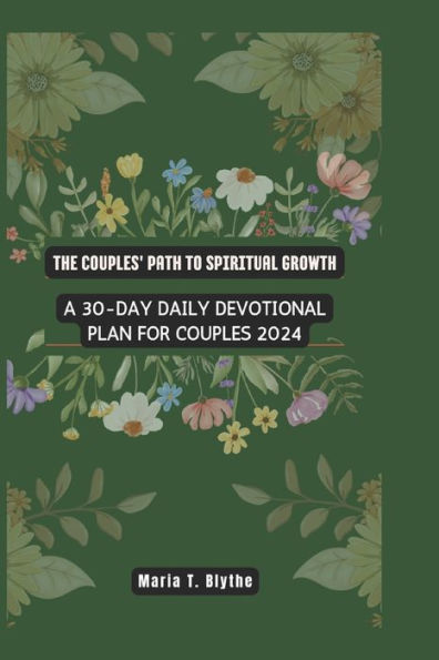 The Couples' Path to Spiritual Growth: The 30-day daily devotional plan for couples 2024