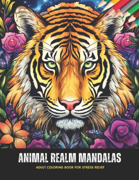Animal Realm Mandalas: Adult Coloring Book for Stress Relief, 50 Pages, 8.5 x 11 inches