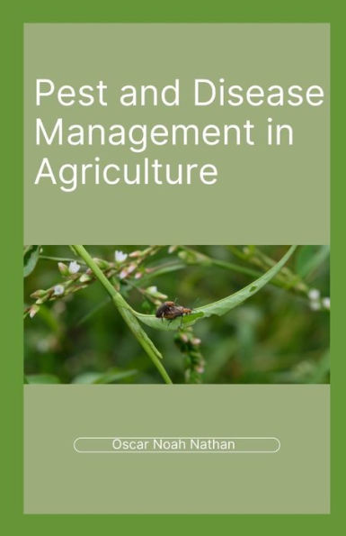 Pest and Disease Management in Agriculture