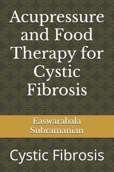 Acupressure and Food Therapy for Cystic Fibrosis: Cystic Fibrosis