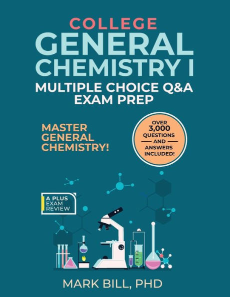 GENERAL CHEMISTRY I MULTIPLE CHOICE Q & A EXAM PREP