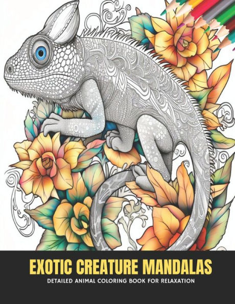 Exotic Creature Mandalas: Detailed Animal Coloring Book for Relaxation, 50 Pages, 8.5 x 11 inches