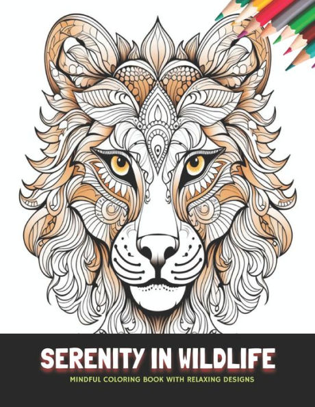 Serenity in Wildlife: Mindful Coloring Book with Relaxing Designs, 50 Pages, 8.5 x 11 inches