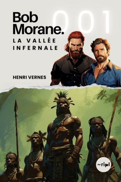 Bob Morane - La Vallée Infernale: Les origines de l'aventure.