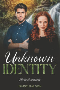 Title: Unknown Identity - Silver Moonstone, Author: Daisy Dalson