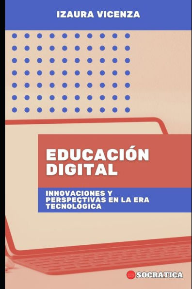 Educación Digital: Innovaciones Y Perspectivas En La Era Tecnológica