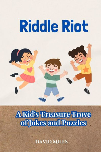 Riddle Riot: A Kid's Treasure Trove of Jokes and Puzzles