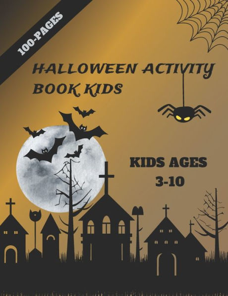 HALLOWEEN ACTIVITY BOOK- KIDS: Ages 3-10: ,Activities Book 100 page