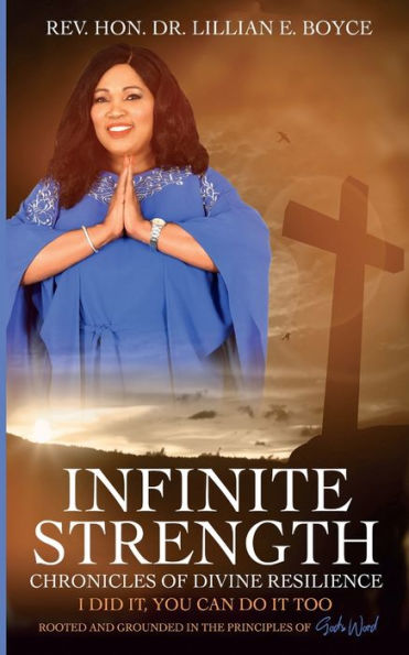 Infinite Strength: Chronicles of Divine Resilience:I Did It, You Can Do It Too