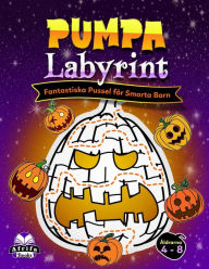 Title: Pumpa labyrint: Fantastiska pussel för smarta barn: Roliga aktivitetsböcker för barn i åldrarna 4-8, Author: Edward Afrifa Manu