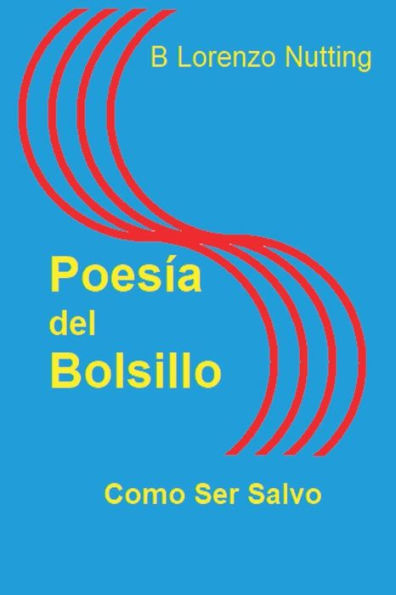 Poesia del Bolsillo: Como Ser Salvo: