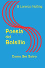 Poesia del Bolsillo: Como Ser Salvo: