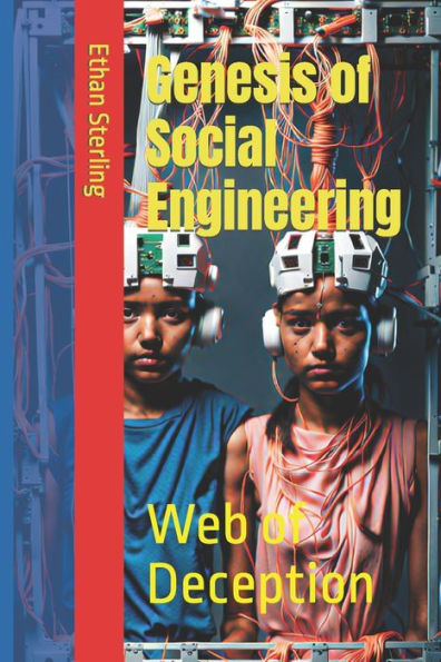Genesis of Social Engineering: Web of Deception