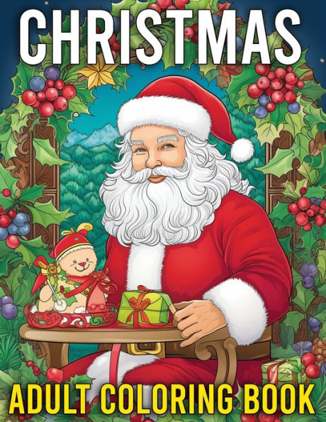 Christmas Adult Coloring Book: Enjoy the Magic of Christmas with Simple and Beautiful Art